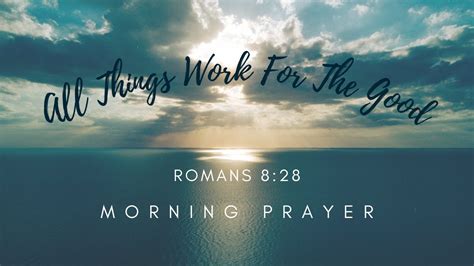 GOD IS WORKING IT OUT FOR YOU | ROMANS 8:28 | MORNING PRAYER - YouTube