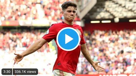 Best Of Daniel James At Manchester United, Goals, Assists (VIDEO) - MySportDab