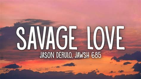 Jason Derulo – Savage Love (Prod. Jawsh 685) (Lyrics) – Dainų Žodžiai, Karaoke