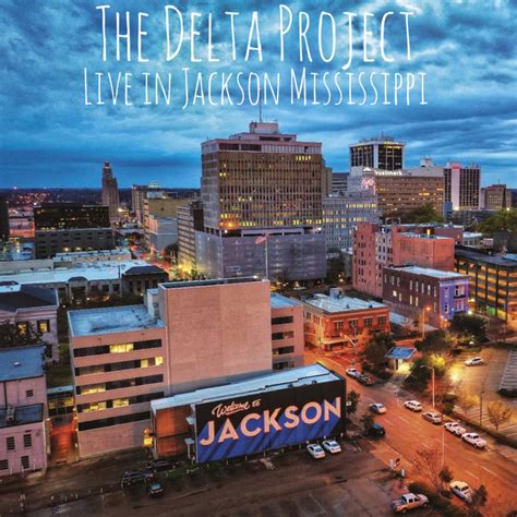 Live in Jackson Mississippi | The Delta Project