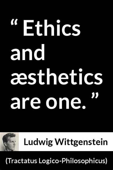 Ludwig Wittgenstein quote about ethics from Tractatus Logico-Philosophicus | Ludwig wittgenstein ...