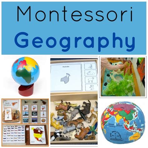 Montessori Geography: Methods, Activities, and Resources