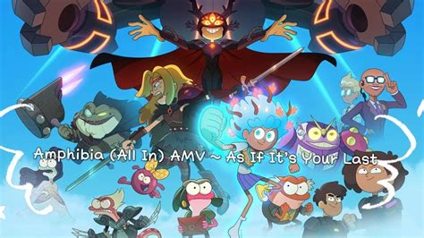 ~Amphibia - All In (As If It's Your Last)~ [Amphibia AMV] - YouTube