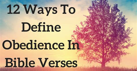 12 Ways To Define Obedience In Bible Verses | ChristianQuotes.info