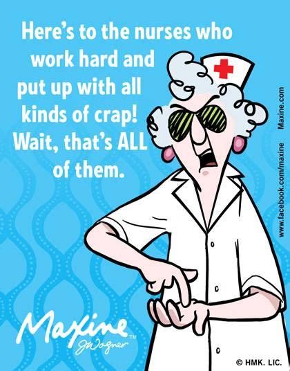 Pin by Cyndi Standridge-Stahl on Maxine 2013-14 | Funny nurse quotes, Nurse humor, Happy nurses week