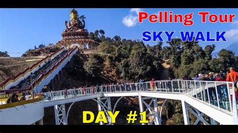 Pelling Tour // Sky Walk // West Sikkim Tourism // Pelling Sightseeing - YouTube