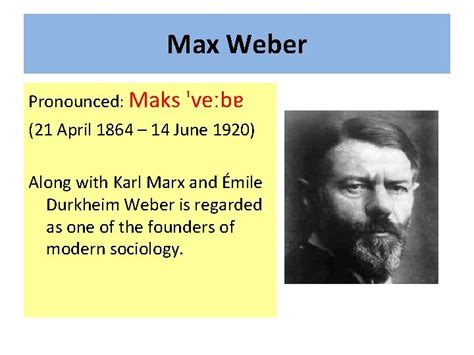 MAX WEBER An Overview and Rationalization Max Weber