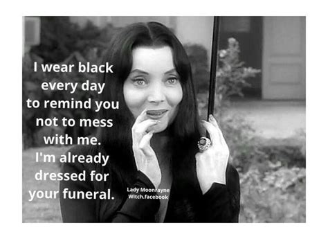 Not a quote but I like it ;-) | Gomez, morticia, Funny quotes, Adams family