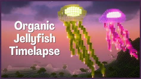 Minecraft Jellyfish Organic- [Chill Build Timelapse] - YouTube