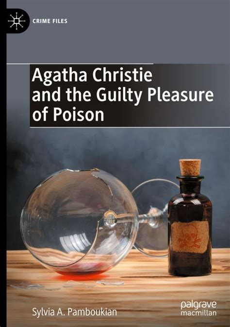 Agatha Christie and the Guilty Pleasure of Poison - Sylvia A ...