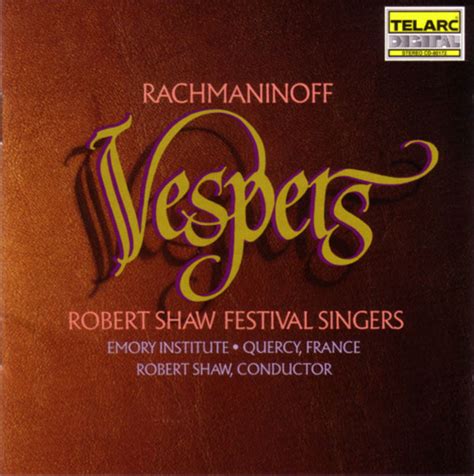 Rachmaninoff - Robert Shaw Festival Singers / Robert Shaw – Vespers (All-Night Vigil) (1990, CD ...