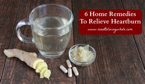 6 Home Remedies For Heartburn – Road to Living Whole