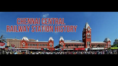 Chennai Central railway station History - YouTube