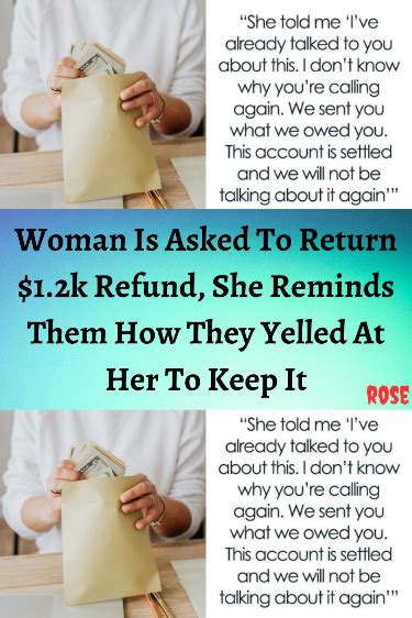 Woman is asked to return $1 2k refund she reminds them how they yelled at her to keep it – Artofit