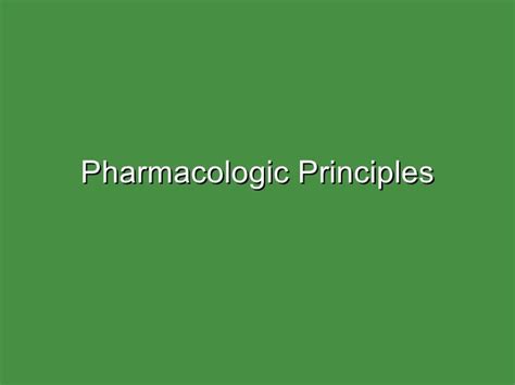 Pharmacological principles