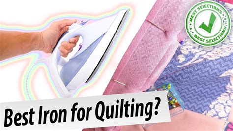 Best Irons for Quilting: Top 5 Best Quilting Iron Reviews - YouTube