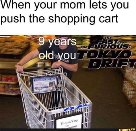 " en your mom ets you push the shopping cart - iFunny :) | Fast and furious memes, Shopping cart ...