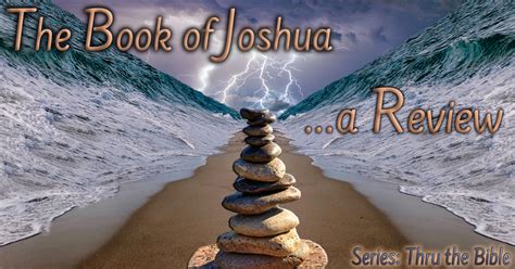 The Book of Joshua...a Review - Living Grace Fellowship