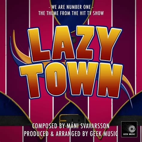 BPM and key for We Are Number One (From "Lazy Town") by Geek Music | Tempo for We Are Number One ...