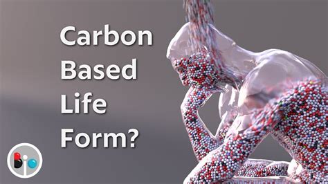 Are you REALLY a Carbon Based Life Form? - YouTube