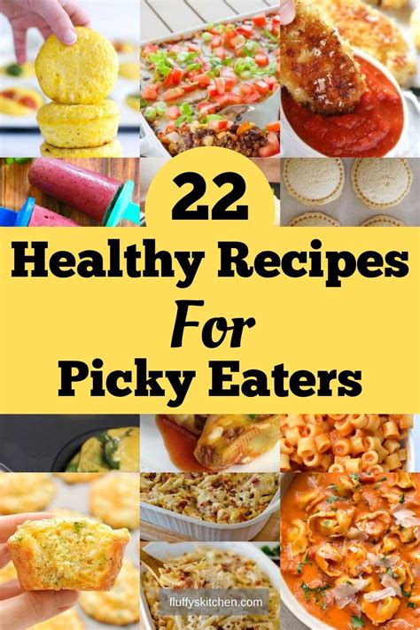 22 Healthy Recipes For Picky Eaters - Fluffy's Kitchen