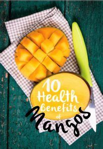 10 Health Benefits of Mangos, A Delicious Superfood - Real Food for Life