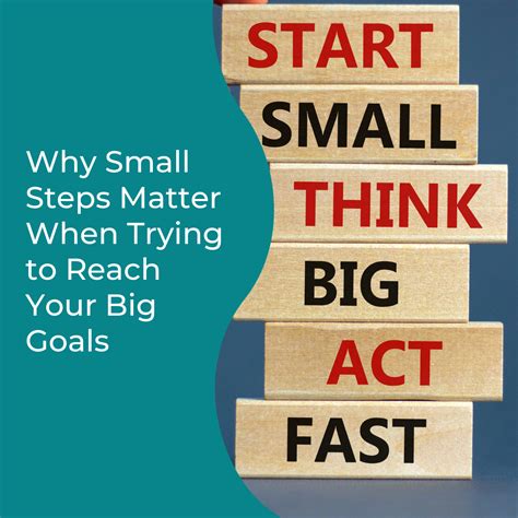 Why Small Steps Matter When Trying to Reach Your Big Goals