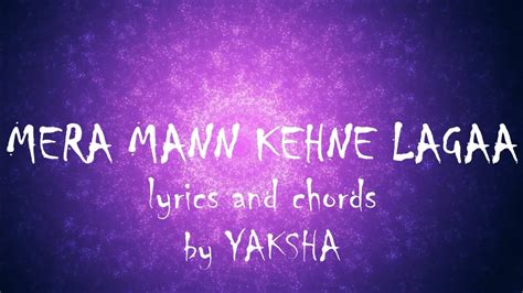 Mera Mann lyrics with chords || Nautanki Saala || Easy & Accurate #meramann #lyricsandchords ...