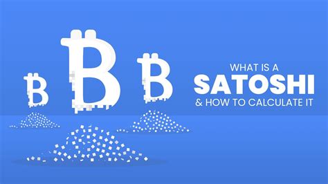 What is a Satoshi and how to calculate it