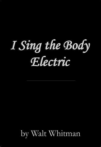 I Sing the Body Electric by Walt Whitman | eBook | Barnes & Noble®