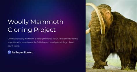 Woolly Mammoth Cloning Project