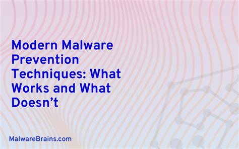 Modern Malware Prevention Techniques: What Works and What Doesn't