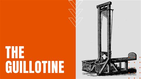 History of the Guillotine: The Death Device of Choice for Many