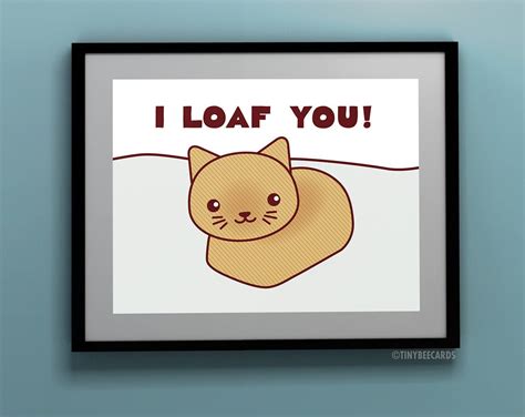 I Loaf You Cat Art Print Bread Cat Loaf Cat Funny Art | Etsy