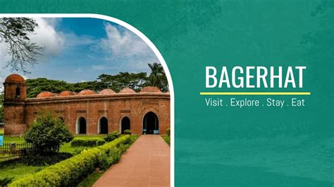 Bagerhat District: Visit, Explore, Stay and Eat (Guide 2024)