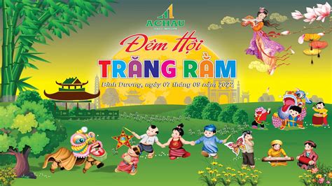 LỄ HỘI TRUNG THU 2022 - ĐÊM HỘI TRĂNG RẰM