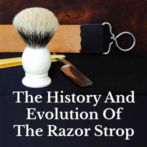 The History And Evolution Of The Razor Strop - Sharpologist