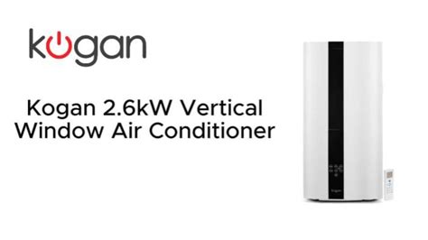 Kogan Vertical Air Conditioner instalation guide for 2.6kw Reverse ...