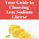 How to Choose the Best Low Sodium Cheese