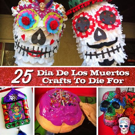 25 Dia De Los Muertos Crafts To Die For