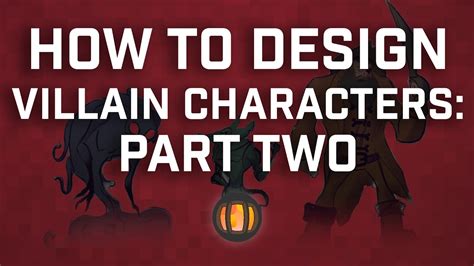 How to Design Villain Characters: Part Two - YouTube