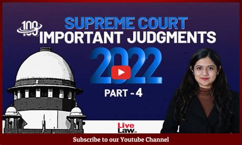 100 Important Supreme Court Judgments Of 2022 - PART- 4 [VIDEO]