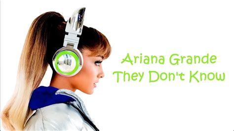 Ariana Grande ~ They Don't Know ~ Lyrics - YouTube