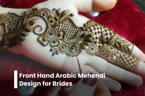 Front Hand Arabic Mehndi Designs: A Timeless Tradition of Beauty