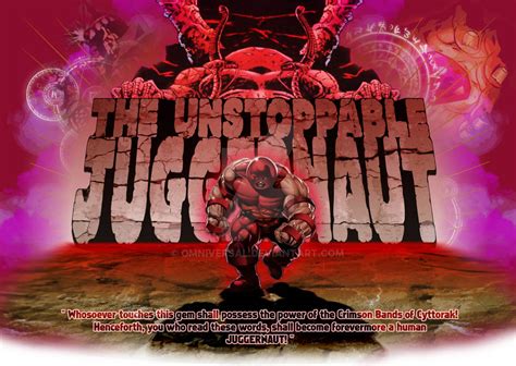 The Unstoppable Juggernaut by Omniversal on DeviantArt