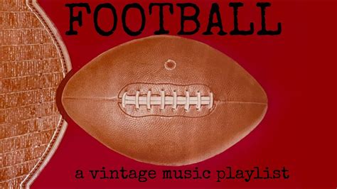 Football - A Vintage Music Playlist - YouTube