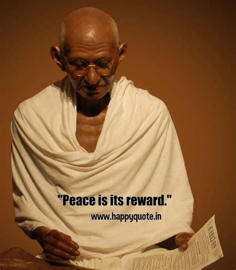 Gandhi Freedom Quotes "Peace is its reward". | Mahatma gandhi quotes, Gandhi quotes, Freedom quotes