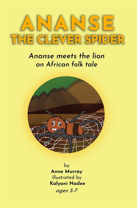 Ananse The Clever Spider: Ananse meets the lion an african folk tale | Folk tales, Clever, African