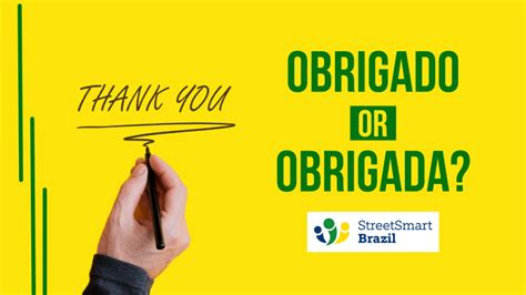 Obrigado and Obrigada: How to say Thank You in Portuguese | Street Smart Brazil