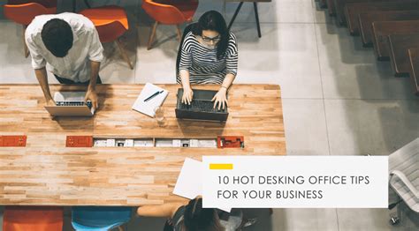 10 Hot Desking Office Tips for Your Business